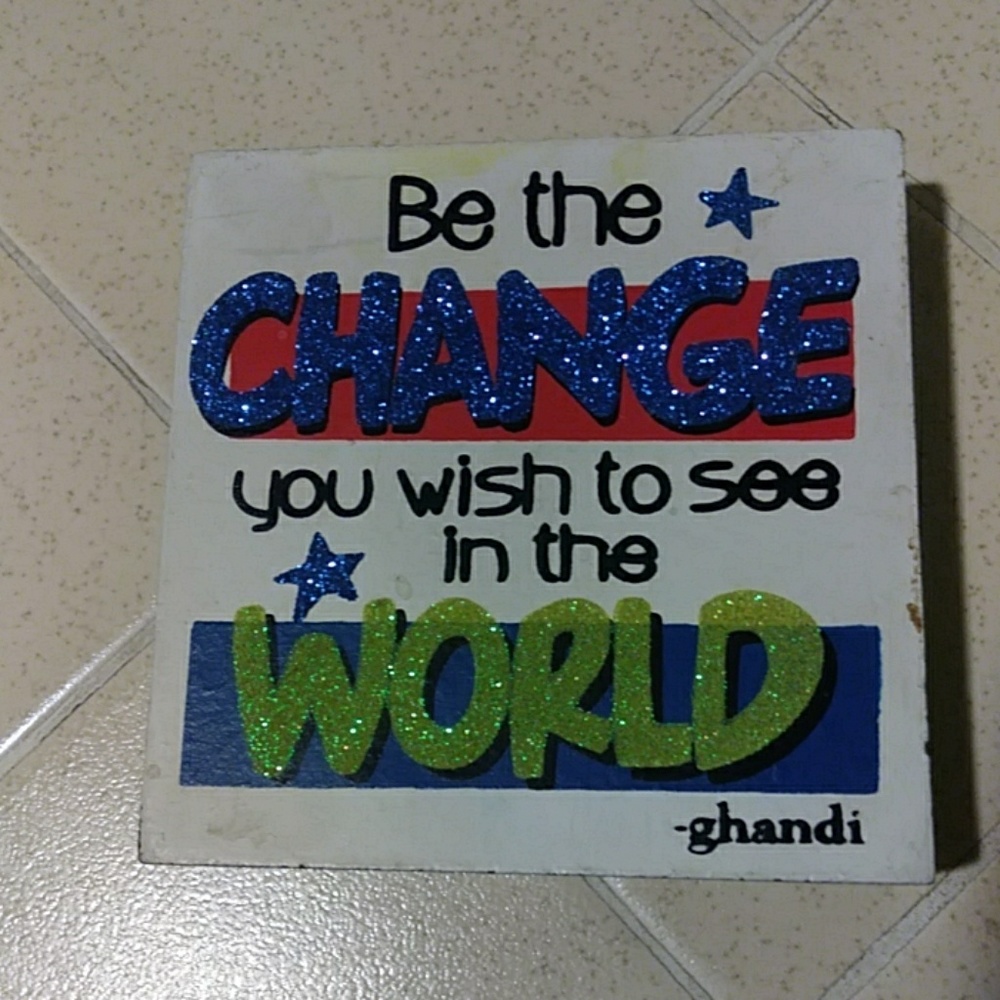 Ghandi BE THE CHANGE quote self-standing plaque home office school motivation